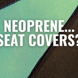Are neoprene seat covers good?